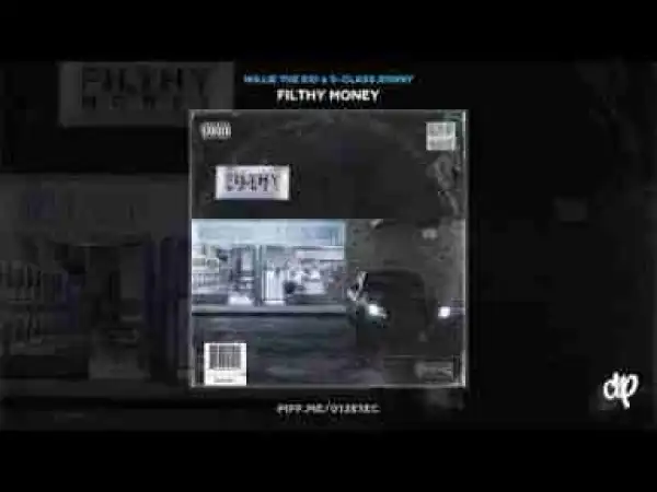 Filthy Money BY Willie The Kid X S-Class Sonny